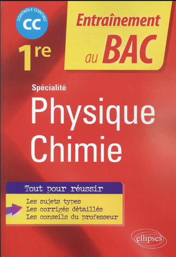 SPECIALITE PHYSIQUE-CHIMIE - PREMIERE - CONTROLE CONTINU - BOREL FREDERIC - ELLIPSES MARKET