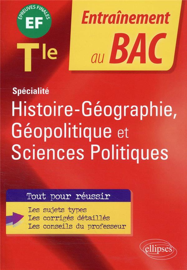 SPECIALITE HISTOIRE-GEOGRAPHIE, GEOPOLITIQUE ET SCIENCES POLITIQUES - TERMINALE - EPREUVE FINALE - DESCAZEAUX STEPHANE - ELLIPSES MARKET