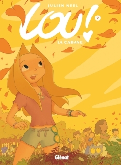 LOU ! TOME 7 : LA CABANE - Julien Neel - GLENAT