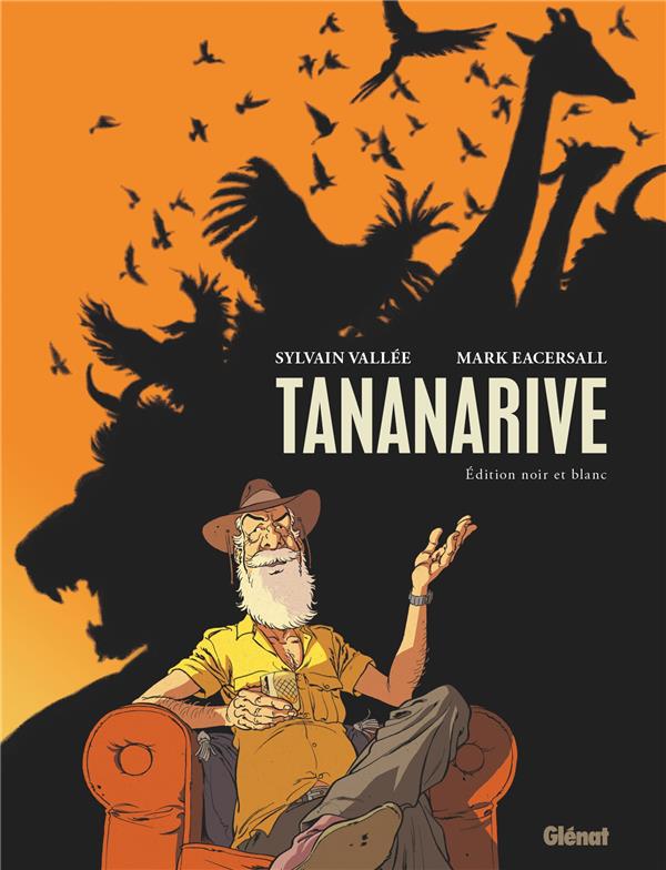 TANANARIVE - EDITION SPECIALE NOIR ET BLANC - EACERSALL/VALLEE - GLENAT