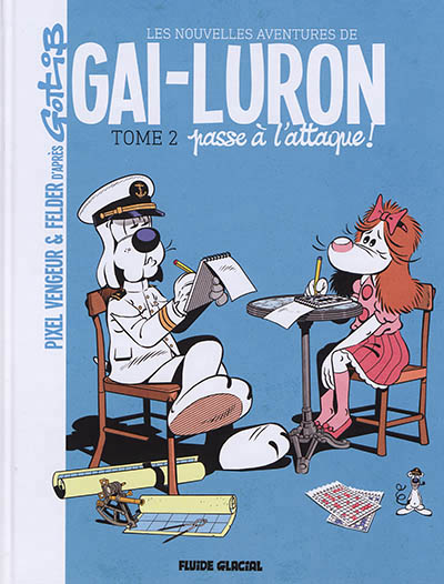 GAI-LURON - LES NOUVELLES AVENTURES - TOME 02 - FELDER/PIXEL VENGEUR - FLUIDE GLACIAL