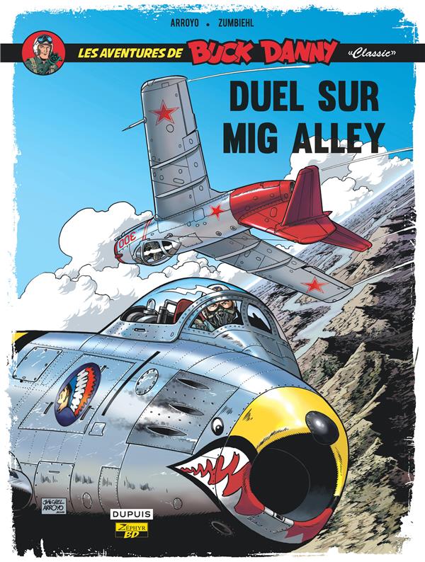 BUCK DANNY CLASSIC - TOME 2 - DUEL SUR MIG ALLEY - ZUMBIEHL FREDERIC - Zéphyr BD