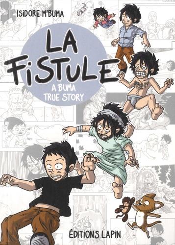 LA FISTULE : A BUMA TRUE STORY - M BUMA/M-BUMA - LAPIN