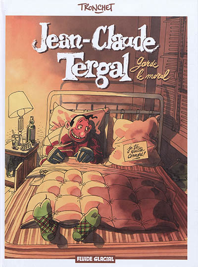 JEAN CLAUDE TERGAL - TOME 01 - GARDE LE MOR AL - TRONCHET DIDIER - FLUIDE GLACIAL