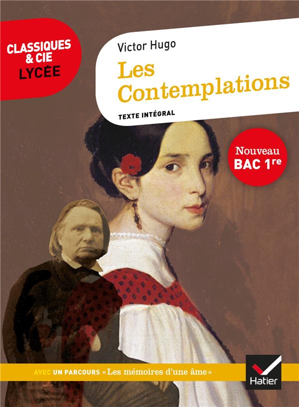LES CONTEMPLATIONS, LIVRES I A IV (BAC 2022) - SUIVI DU PARCOURS  LES MEMOIRES D-UNE AME - HUGO VICTOR - HATIER SCOLAIRE