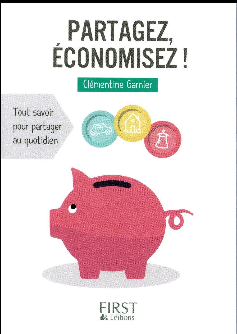 PETIT LIVRE - PARTAGEZ, ECONOMISEZ ! - GARNIER CLEMENTINE - First Editions