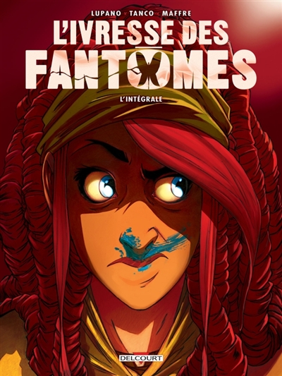 L-IVRESSE DES FANTOMES - INTEGRALE - LUPANO/TANCO/MAFFRE - DELCOURT