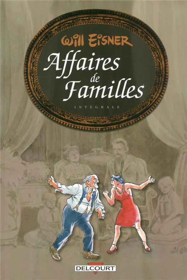 WILL EISNER - TRILOGIE AFFAIRES DE FAMILLES - EISNER WILL - DELCOURT