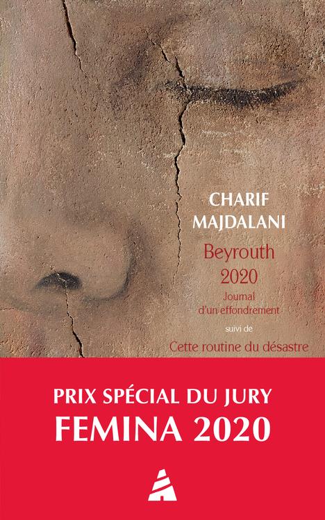 BEYROUTH 2020. JOURNAL D-UN EFFONDREMENT - SUIVI DE CETTE ROUTINE DU DESASTRE. BEYROUTH, ETE 2021, J - MAJDALANI CHARIF - ACTES SUD