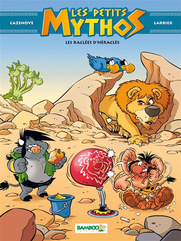 LES PETITS MYTHOS - TOME 07 - LES RACLEES D-HERACLES - LARBIER/CAZENOVE - Bamboo