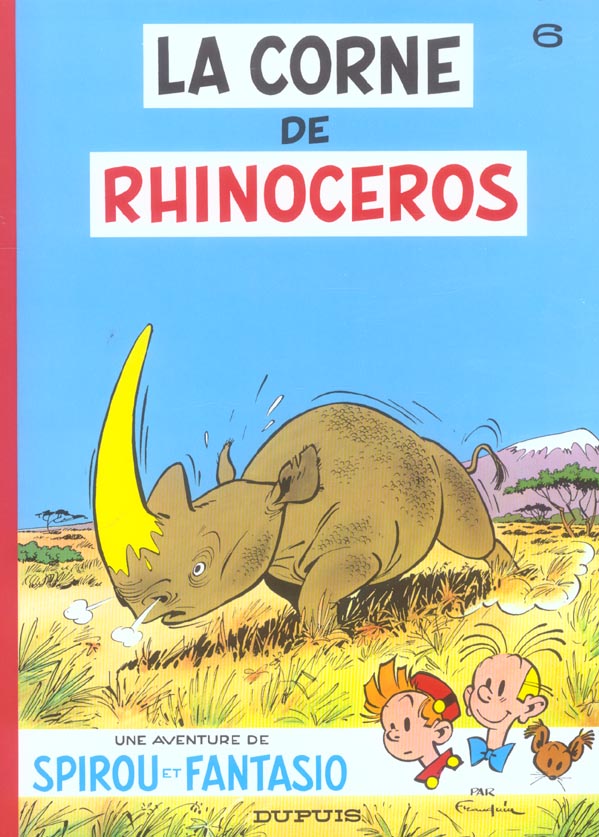 SPIROU ET FANTASIO - TOME 6 - LA CORNE DU RHINOCEROS - FRANQUIN - DUPUIS