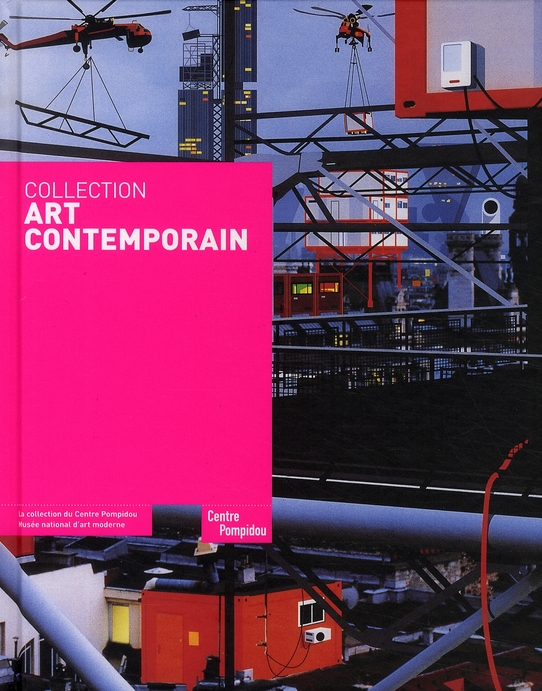 COLLECTION ART CONTEMPORAIN (2ED) - LA COLLECTION DU CENTRE POMPIDOU - DUPLAIX SOPHIE - CONSORTIUM