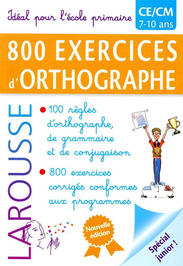 800 EXERCICES D-ORTHOGRAPHE / PRIMAIRE - XXX - LAROUSSE