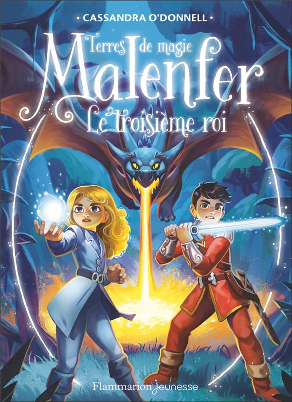 MALENFER - VOL08 - LE TROISIEME ROI - O'DONNELL, CASSANDRA - FLAMMARION