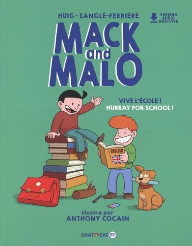 MACK AND MALO : VIVE L'ECOLE / HURRAY FOR SCHOOL ! - BACK TO SCHOOL ! - HUIG/SANGLE-FERRIERE - CHATTYCAT