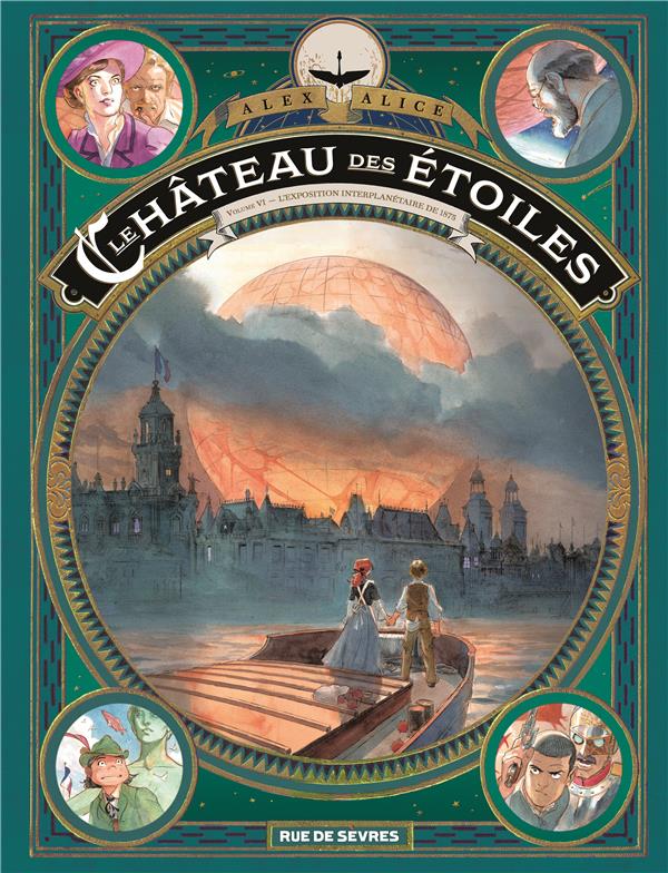LE CHATEAU DES ETOILES - TOME 6 - L'EXPOSITION INTERPLANETAIRE DE 1875 - ALICE - RUE DE SEVRES