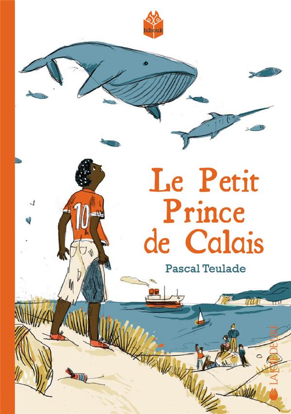 LE PETIT PRINCE DE CALAIS - TEULADE/MIGNOT - Joie de lire