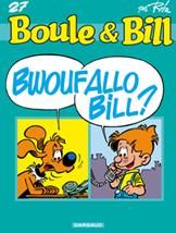 BOULE & BILL - BWOUFALLO BILL ? T27 - ROBA JEAN - DARGAUD