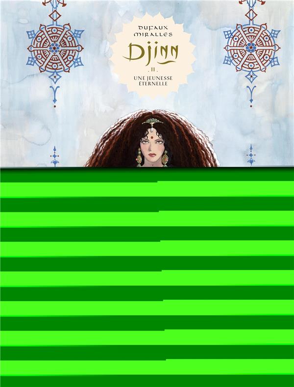 DJINN - TOME 11 - UNE JEUNESSE ETERNELLE / EDITION SPECIALE, GRAND FORMAT - DUFAUX JEAN - DARGAUD