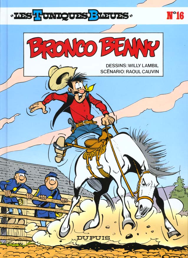 LES TUNIQUES BLEUES - TOME 16 - BRONCO BENNY - CAUVIN/LAMBIL - DUPUIS