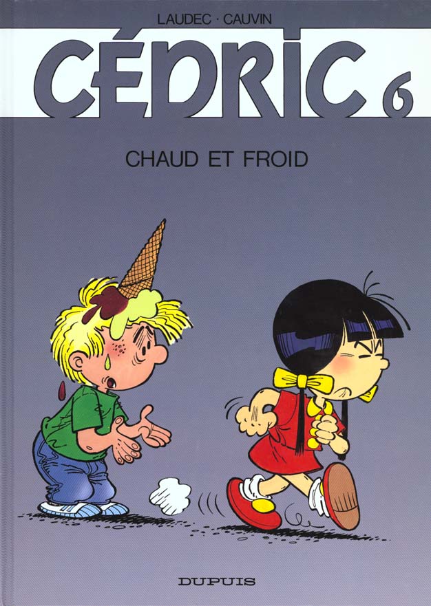 CEDRIC - TOME 6 - CHAUD ET FROID - LAUDEC/CAUVIN - DUPUIS
