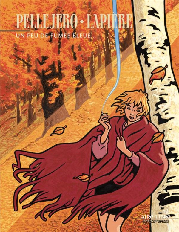 UN PEU DE FUMEE BLEUE  - TOME 0 - UN PEU DE FUMEE BLEUE... - LAPIERE DENIS - DUPUIS