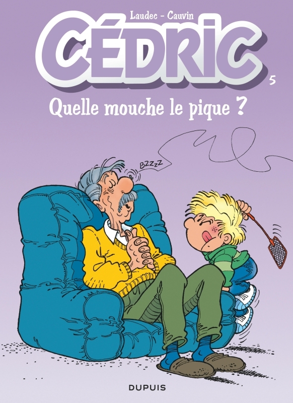 CEDRIC - TOME 5 - QUELLE MOUCHE LE PIQUE ? (NOUVELLE MAQUETTE) - Cauvin Cauvin - DUPUIS