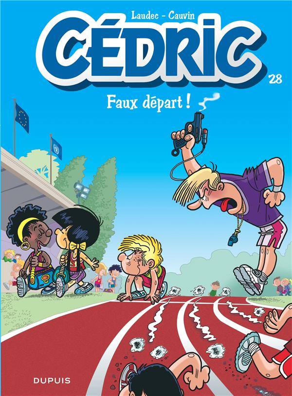 CEDRIC - TOME 28 - FAUX DEPART ! - LAUDEC/CAUVIN - Dupuis