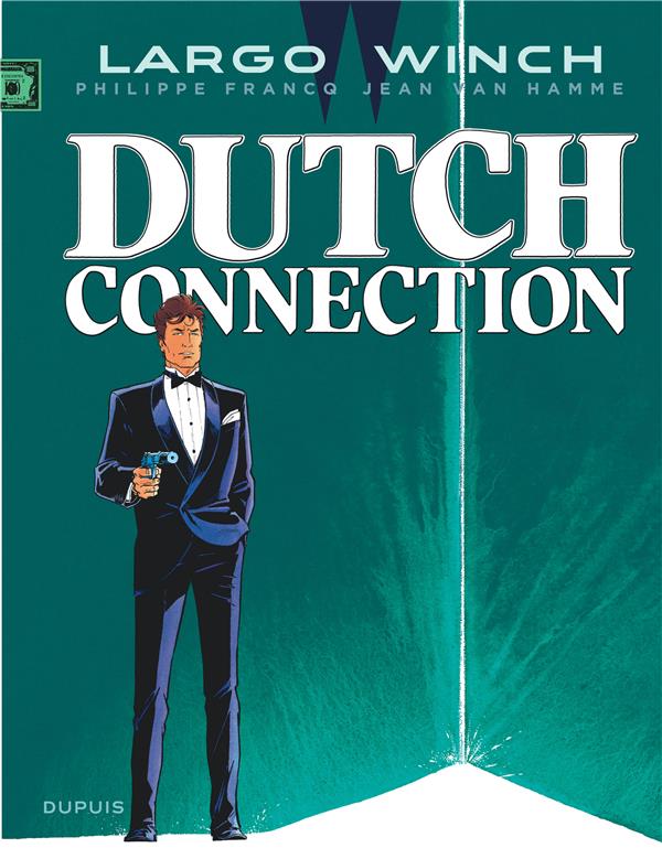 LARGO WINCH - TOME 6 - DUTCH CONNECTION (GRAND FORMAT) - VAN HAMME JEAN - Dupuis