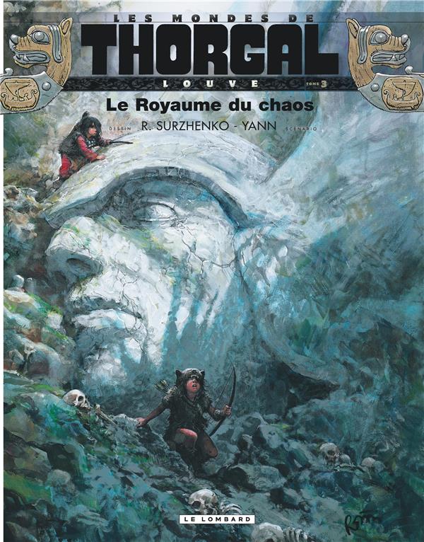 LOUVE  - TOME 3 - LE ROYAUME DU CHAOS - YANN/SURZHENKO - Le Lombard