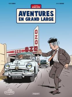UNE AVENTURE DE JACQUES GIPAR - INTEGRALE - UNE AVENTURE DE JACQUES GIPAR AVENTURES EN GRAND LARGE - DELVAUX/DUBOIS - PAQUET