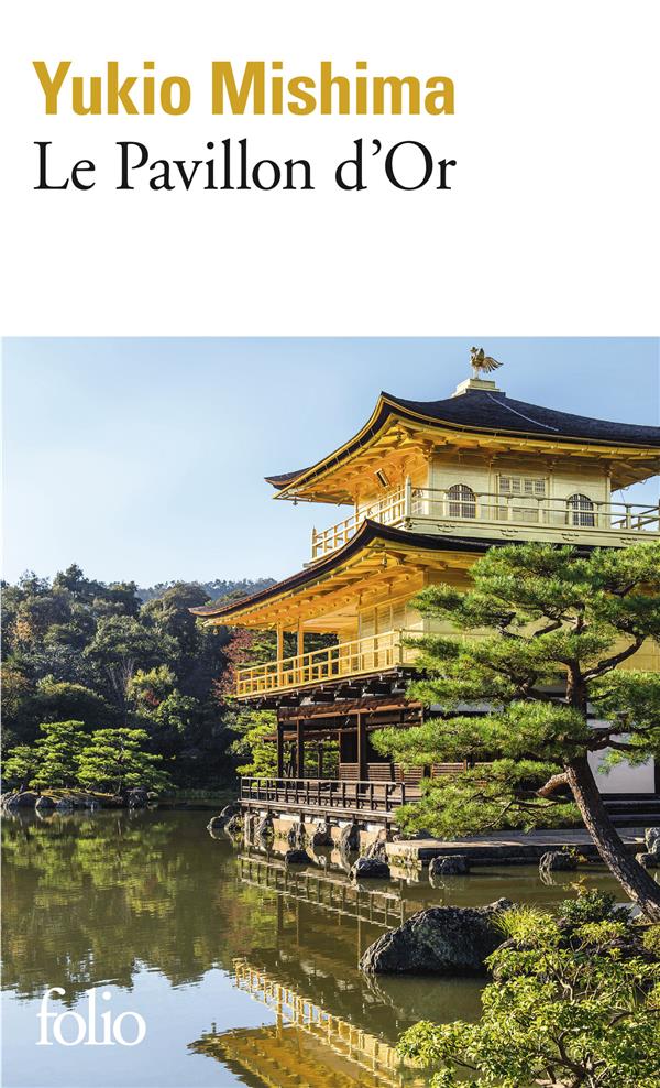 LE PAVILLON D'OR - MISHIMA, YUKIO - GALLIMARD