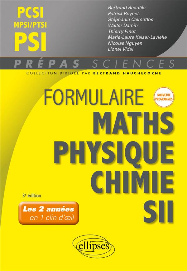 FORMULAIRE PCSI-MPSI-PTSI/PSI - MATHS - PHYSIQUE-CHIMIE - SII - NOUVEAUX PROGRAMMES - BEAUFILS, BERTRAND  - ELLIPSES MARKET