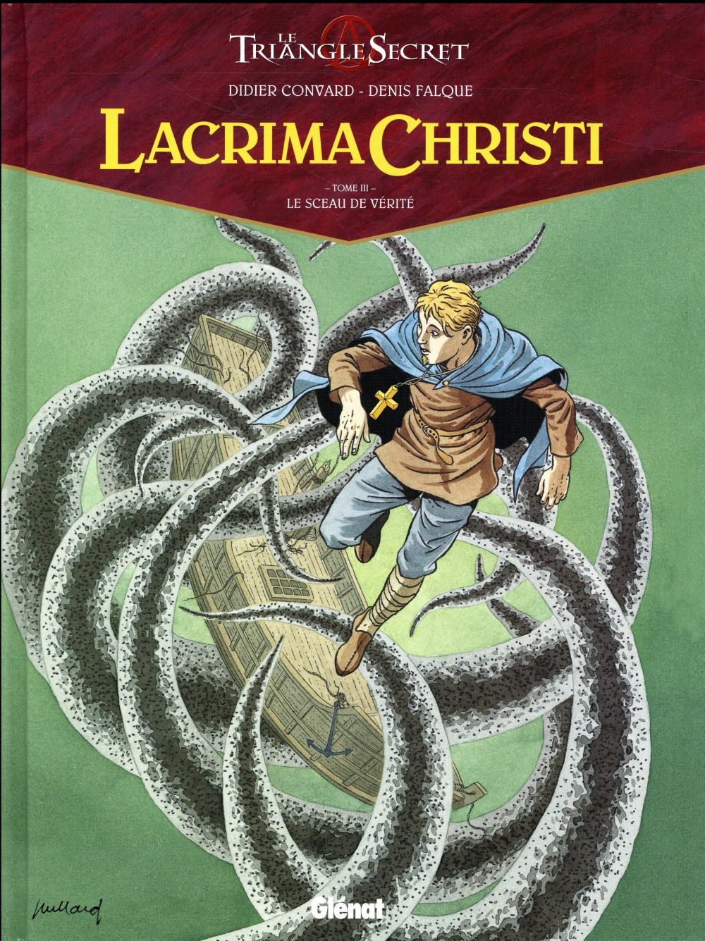 LACRIMA CHRISTI - TOME 03 - LE SCEAU DE VERITE - CONVARD/FALQUE - GLENAT