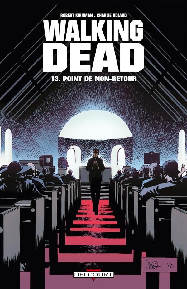 WALKING DEAD T13 - POINT DE NON-RETOUR - KIRKMAN/ADLARD - DELCOURT