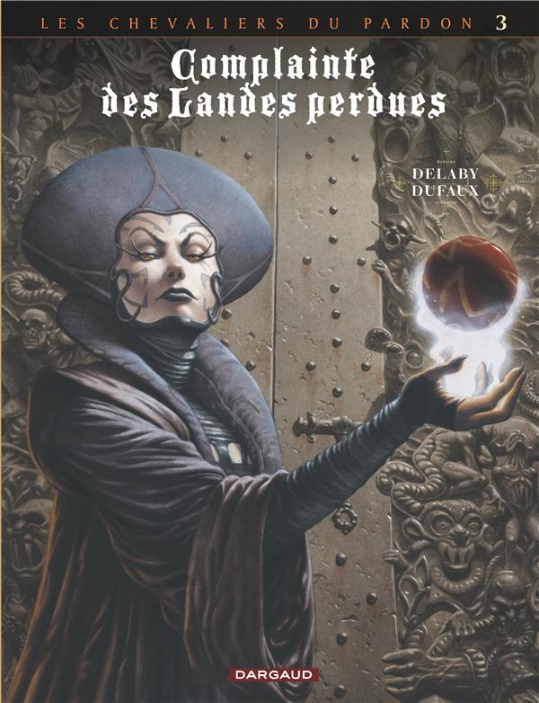 COMPLAINTE DES LANDES PERDUES - CYCLE 2 - TOME 3 - LA FEE SANCTUS - DELABY PHILIPPE - DARGAUD