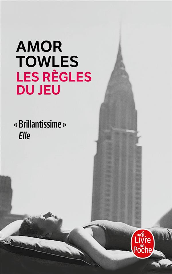 LES REGLES DU JEU - TOWLES AMOR - LGF/Livre de Poche