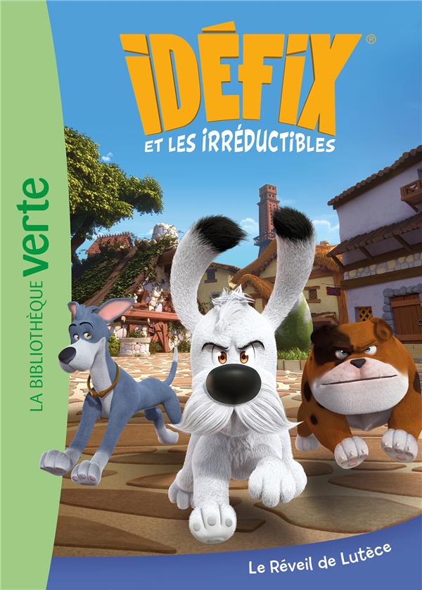 IDEFIX ET LES IRREDUCTIBLES - T01 - IDEFIX ET LES IRREDUCTIBLES 01 - LE REVEIL DE LUTECE - XXX - HACHETTE