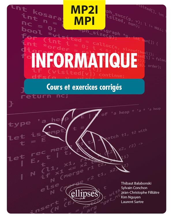 INFORMATIQUE - MP2I/MPI - CPGE 1RE ET 2E ANNEES - COURS ET EXERCICES CORRIGES - BALABONSKI/CONCHON - ELLIPSES MARKET