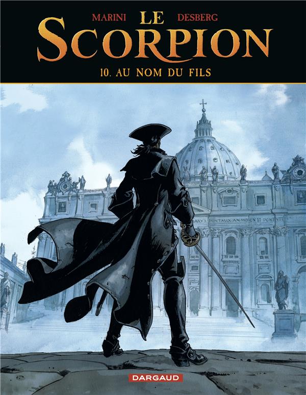 LE SCORPION - TOME 10 - AU NOM DU FILS - MARINI ENRICO - DARGAUD
