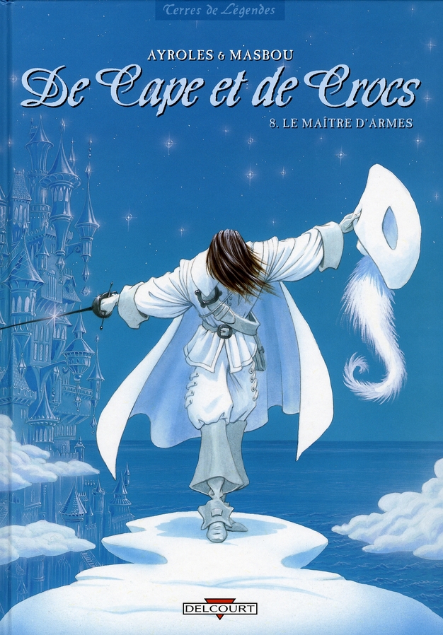 DE CAPE ET DE CROCS T08 - LE MAITRE D'ARMES - AYROLES-A - DELCOURT