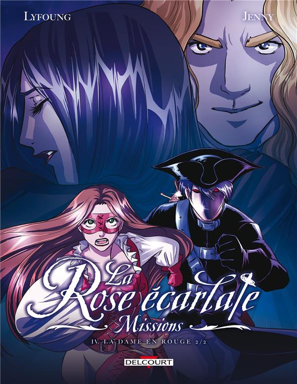 LA ROSE ECARLATE - MISSIONS T04 - LA DAME EN ROUGE 2/2 - LYFOUNG/JENNY/OGAKI - Delcourt