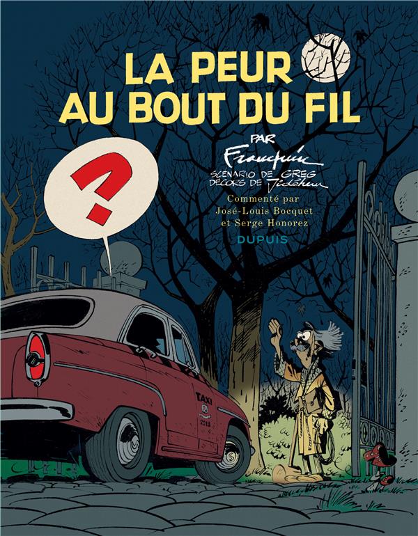 SPIROU - EDITION COMMENTEE - LA PEUR AU BOUT DU FIL - GREG/JIDEHEM - Dupuis