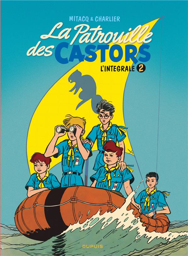 LA PATROUILLE DES CASTORS - IN - LA PATROUILLE DES CASTORS  - L'INTEGRALE - TOME 2 - LA PATROUILLE D - CHARLIER JEAN-MICHEL - DUPUIS