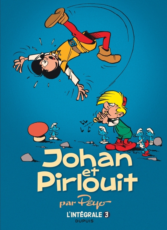 JOHAN ET PIRLOUIT - L'INTEGRALE - TOME 3 - BRIGANDS ET MALANDRINS (REEDITION) -  Peyo - DUPUIS