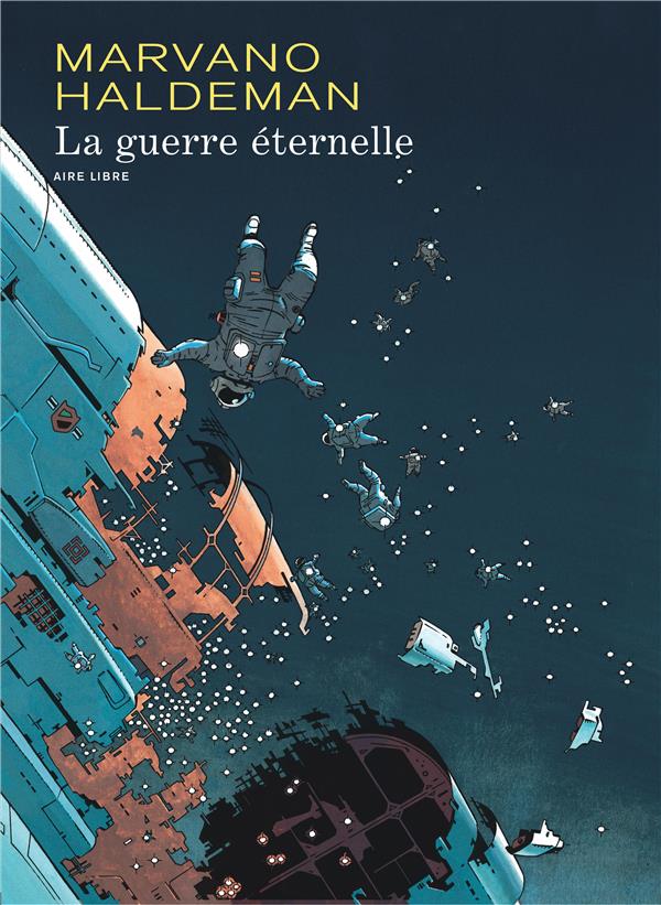 LA GUERRE ETERNELLE (EDITION INTEGRALE) - TOME 1 - LA GUERRE ETERNELLE (EDITION INTEGRALE) (REEDITIO - MARVANO/HALDEMAN JOE - Dupuis