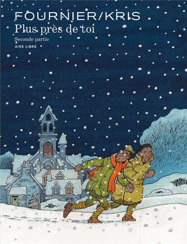 PLUS PRES DE TOI - TOME 2 - PLUS PRES DE TOI 2/2 (EDITION SPECIALE) - KRIS/FOURNIER - DUPUIS