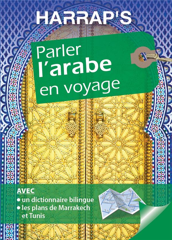 HARRAP'S PARLER L'ARABE EN VOYAGE - BAHHADI/GADOUAR - Harrap 's
