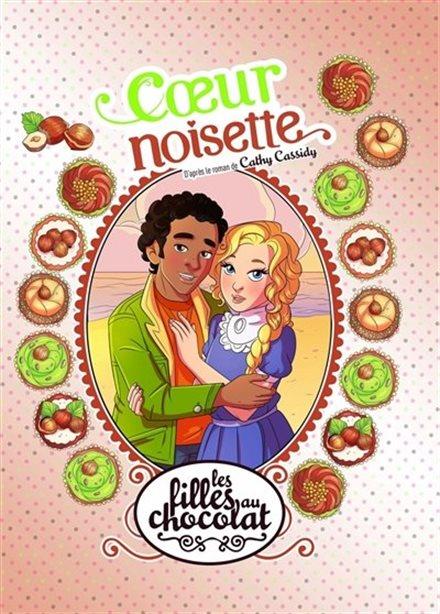 LES FILLES AU CHOCOLAT TOME 11 : COEUR NOISETTE - GRISSEAUX/CASSIDY - CASTERMAN