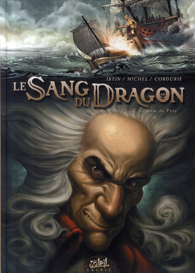 LE SANG DU DRAGON T03 - AU NOM DU PERE - MICHEL-G+ISTIN-J.L - SOLEIL